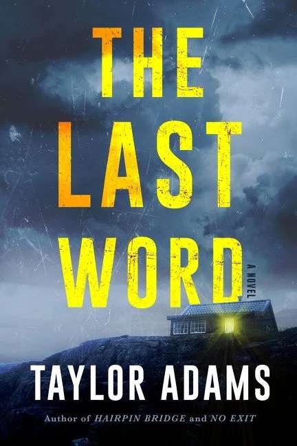 So… this was a mess: The Last Word by Taylor Adams #bookreview #thriller